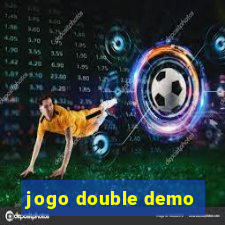 jogo double demo